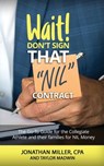 Miller, J: Wait Don't Sign That NIL Contract - Jonathan Miller - 9781948382694
