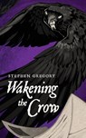 Wakening the Crow - Stephen Gregory - 9781948405966