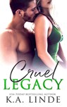 Cruel Legacy - K A Linde - 9781948427265