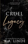 Cruel Legacy (Special Edition) - K A Linde - 9781948427616