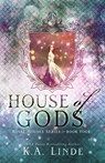 House of Gods (Royal Houses Book 4) - K. A. Linde - 9781948427845