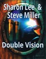Double Vision - Sharon Lee ; Steve Miller - 9781948465267