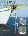 Rigging Modern Anchors - Drew Frye - 9781948494076