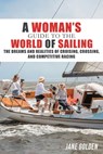 A Woman's Guide to the World of Sailing - Jane Golden - 9781948494793