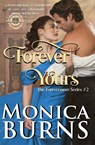 Forever Yours (The Forevermore Series Book 2) - Monica Burns - 9781948505130