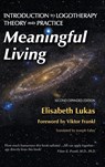 Meaningful Living - Elisabeth S Lukas ; Bianca Z Hirsch - 9781948523240
