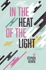 In the Heat of the Light - Stephen Kearse - 9781948559324
