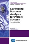 Leveraging Business Analysis for Project Success - Vicki James - 9781948580816