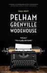 Pelham Grenville Wodehouse - Volume 1: This Is Jolly Old Fame - Paul Kent - 9781948585279