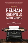 Pelham Grenville Wodehouse - Volume 3: The Happiness of the World - Paul Kent - 9781948585590