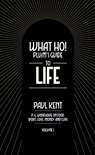 What Ho! Plum's Guide to Life - Volume 1: P.G. Wodehouse on Food, Sport, Love, Money, and Class: Food, Sport, Love, Money, and Class - Paul Kent - 9781948585774