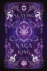 Slaying the Naga King - Jessica M. Butler ; J. M. Butler - 9781948601269