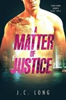 A Matter of Justice - LONG,  J C - 9781948608152