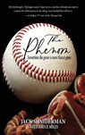 The Phenom - Jack Shniderman ; Bruce Miles - 9781948638173