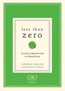 Less Than Zero - George Selgin - 9781948647106