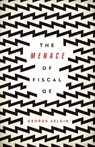 The Menace of Fiscal QE - George Selgin - 9781948647939