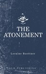 The Atonement - Loraine Boettner - 9781948648752