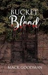 Bucket of Blood - GOODMAN,  Mack - 9781948654906
