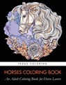 Horses Coloring Book - Indus Coloring ; Coloring Books for Adults ; Adult Coloring Books - 9781948674461
