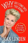 Why Did I Come into This Room? - Joan Lunden - 9781948677301