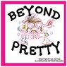 Beyond Pretty - B. C. Hatch - 9781948682015