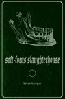 Soft-Focus Slaughterhouse - Dylan Krieger - 9781948687263