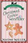 Christmas Cookie Mystery - Naomi Miller - 9781948733366