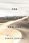 The Middle Of Nowhere - Dennis Jernigan - 9781948772167