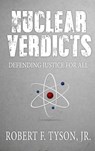 Nuclear Verdicts - Robert F Tyson - 9781948792028
