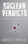 Nuclear Verdicts - JR. Robert F Tyson - 9781948792035