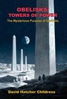 Obelisks - David Hatcher (David Hatcher Childress) Childress - 9781948803052