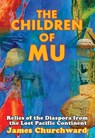 The Children of Mu - James Churchward - 9781948803243