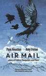 Air Mail: Letters of Politics, Pandemics, and Place - Amy Irvine - 9781948814386