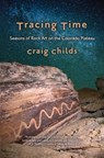 TRACING TIME - Craig Childs - 9781948814577