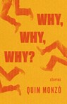 Why, Why, Why - Quim Monzo - 9781948830041