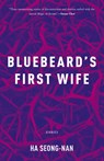 Bluebeard's First Wife - Seong-nan Ha - 9781948830171