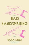 Bad Handwriting - Sara Mesa - 9781948830553