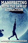 Manifesting With the Law of Attraction - JOINER SIEDLAK,  Monique - 9781948834063