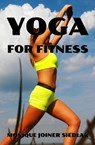Yoga for Fitness - Monique Joiner Siedlak - 9781948834391