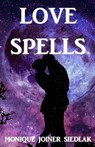 Love Spells - JOINER SIEDLAK,  Monique - 9781948834506