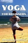 Yoga for Beginners - Monique Joiner Siedlak - 9781948834650