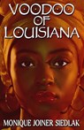 Voodoo of Louisiana - Monique Joiner Siedlak - 9781948834957