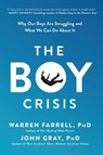 The Boy Crisis - Warren Farrell ; John Gray - 9781948836135