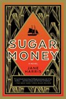 SUGAR MONEY - Jane Harris - 9781948924580