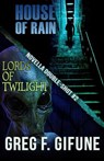 House of Rain - Lords of Twilight: Novella Double-shot #2 - Greg F. Gifune - 9781948929301