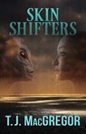 Skin Shifters - T. J. MacGregor - 9781948929325