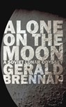 Alone on the Moon - Gerald Brennan - 9781948954655