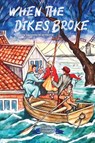 When the Dikes Broke - Alta Halverson Seymour - 9781948959391