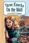 Three Knocks on the Wall - Evelyn Sibley Lampman - 9781948959896