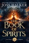 The Book of Spirits - Joss Walker - 9781948967754